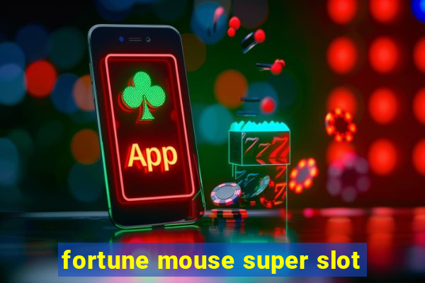 fortune mouse super slot