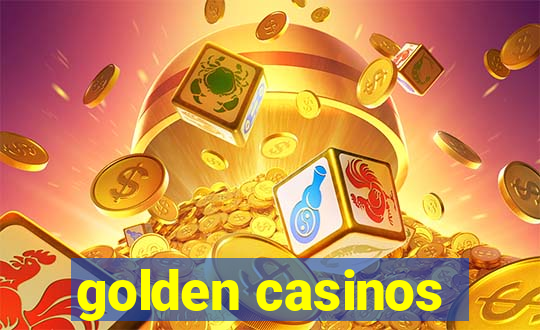 golden casinos