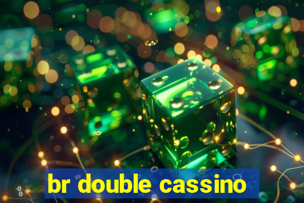 br double cassino