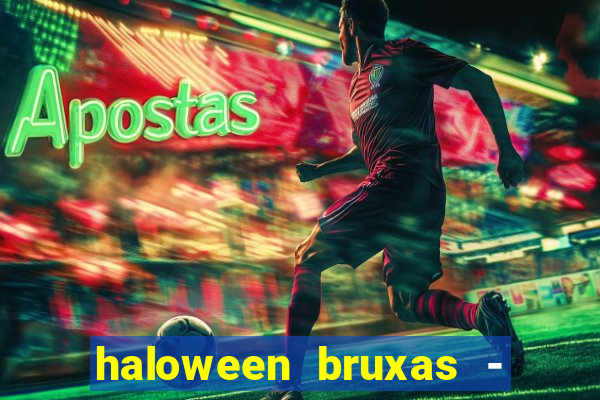 haloween bruxas - slots 777