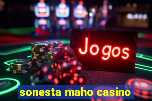 sonesta maho casino