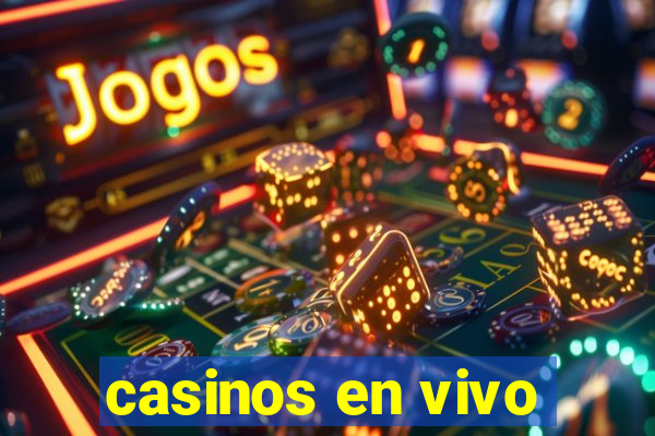 casinos en vivo