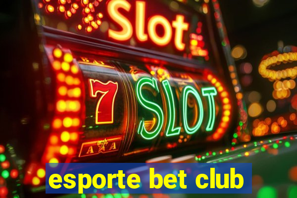 esporte bet club