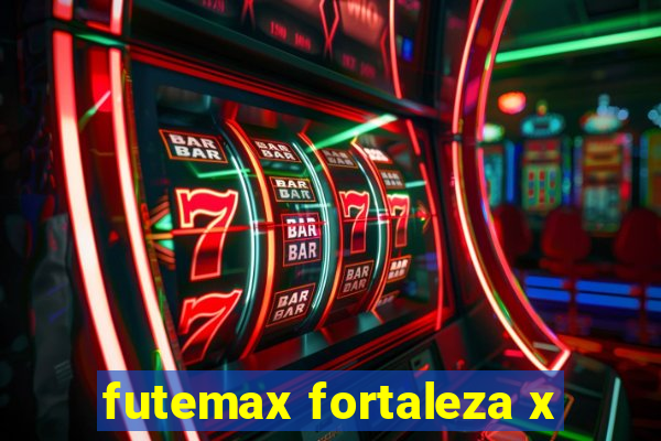 futemax fortaleza x