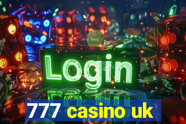 777 casino uk