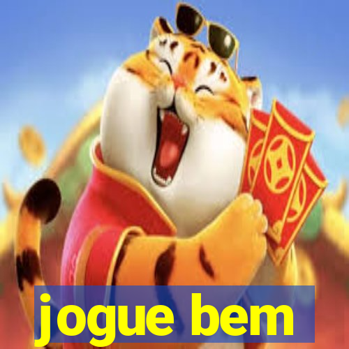 jogue bem