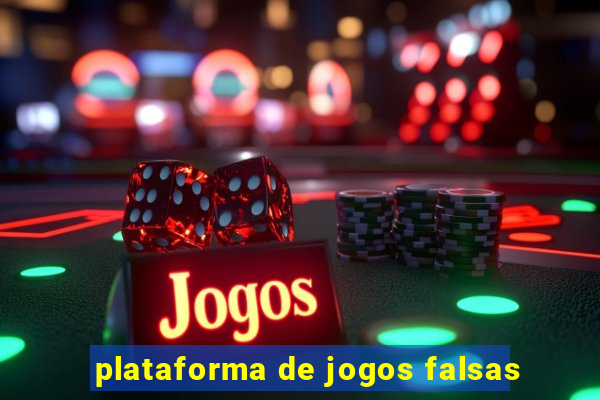 plataforma de jogos falsas