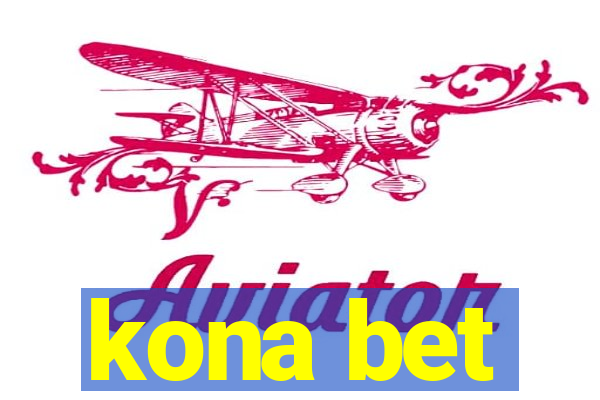 kona bet