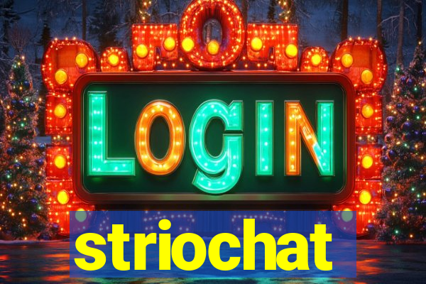 striochat