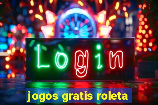 jogos gratis roleta