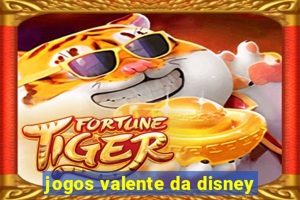 jogos valente da disney