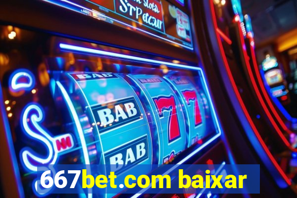 667bet.com baixar