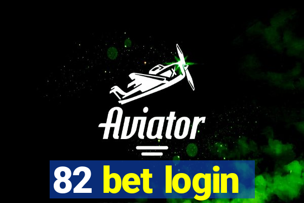 82 bet login