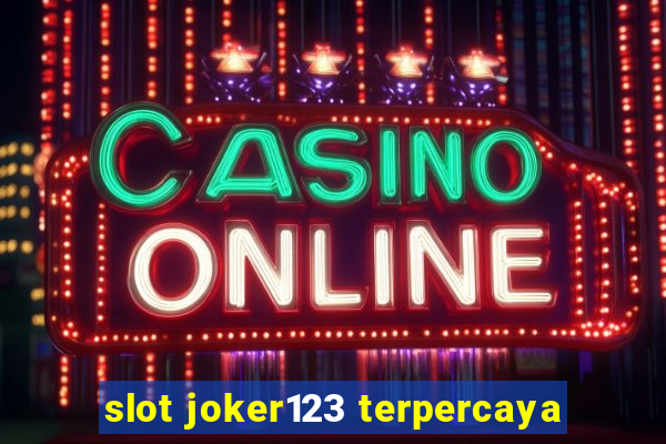 slot joker123 terpercaya