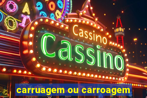 carruagem ou carroagem