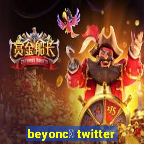 beyonc茅 twitter