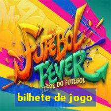 bilhete de jogo