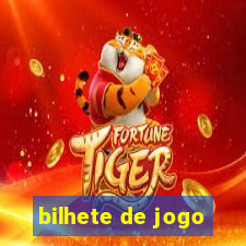 bilhete de jogo