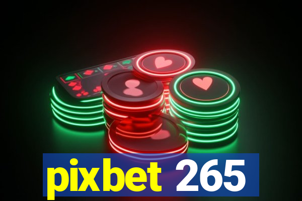 pixbet 265