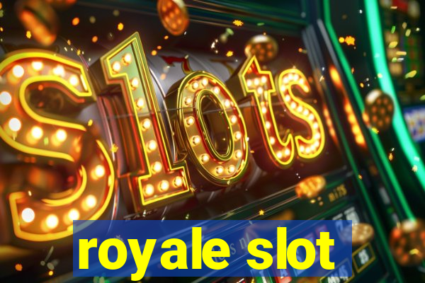 royale slot