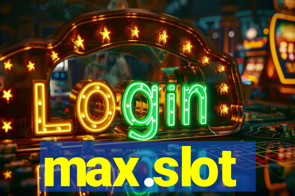 max.slot