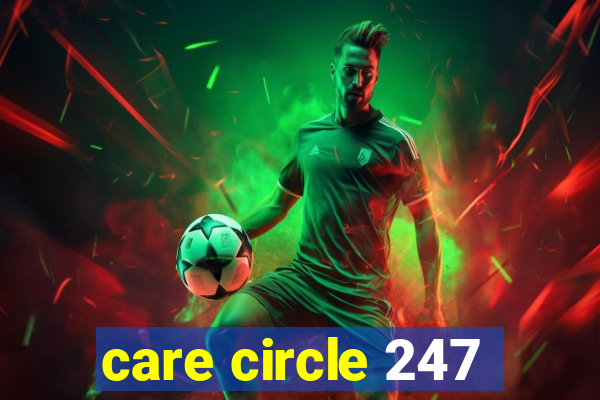 care circle 247