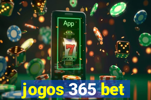 jogos 365 bet