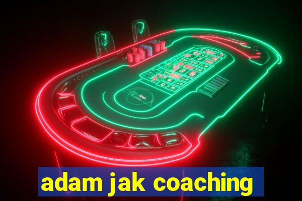 adam jak coaching