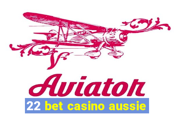 22 bet casino aussie