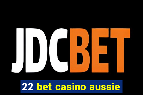 22 bet casino aussie