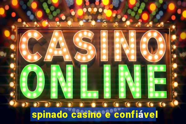 spinado casino e confiável