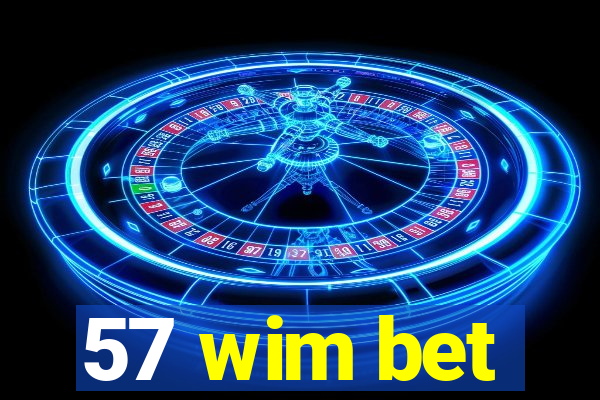 57 wim bet