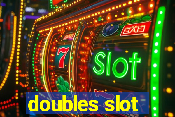 doubles slot