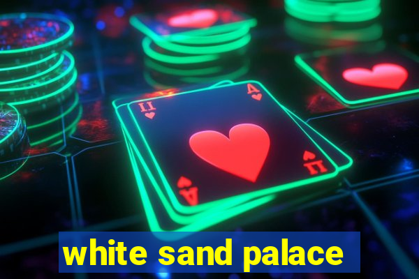 white sand palace