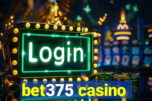 bet375 casino