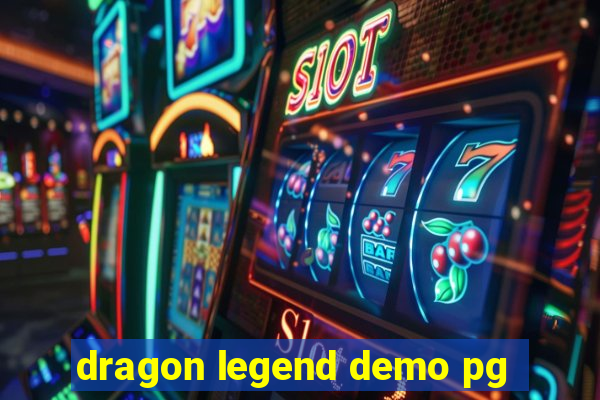 dragon legend demo pg