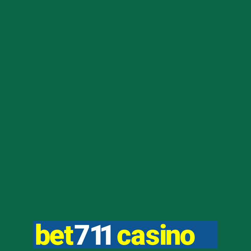 bet711 casino