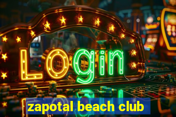 zapotal beach club