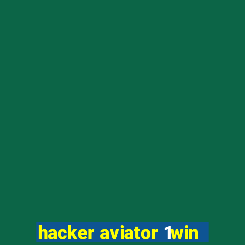 hacker aviator 1win