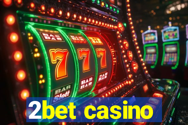 2bet casino