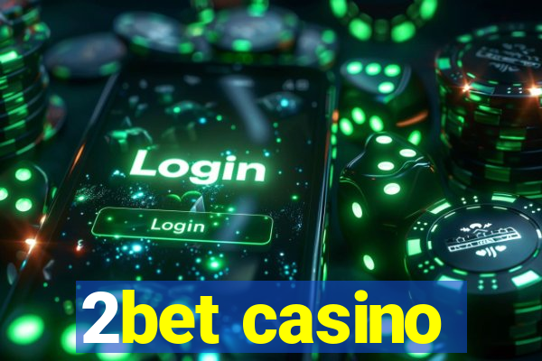 2bet casino