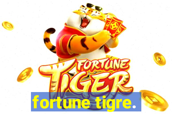 fortune tigre.