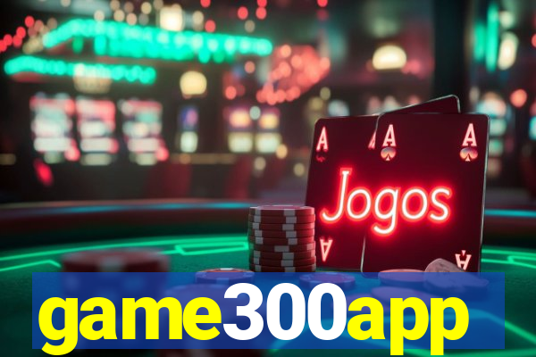 game300app