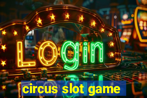 circus slot game