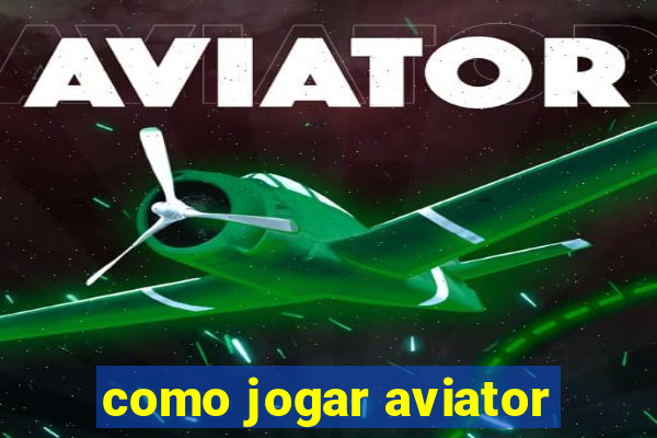 como jogar aviator