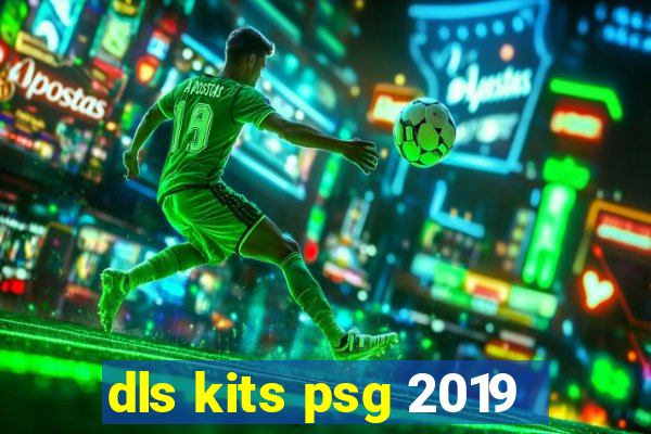 dls kits psg 2019