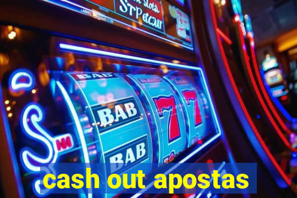 cash out apostas