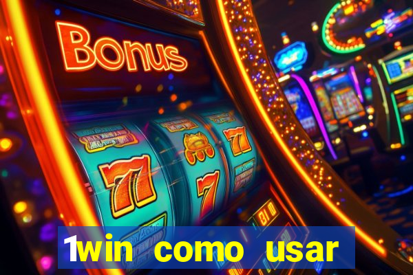 1win como usar bonus casino