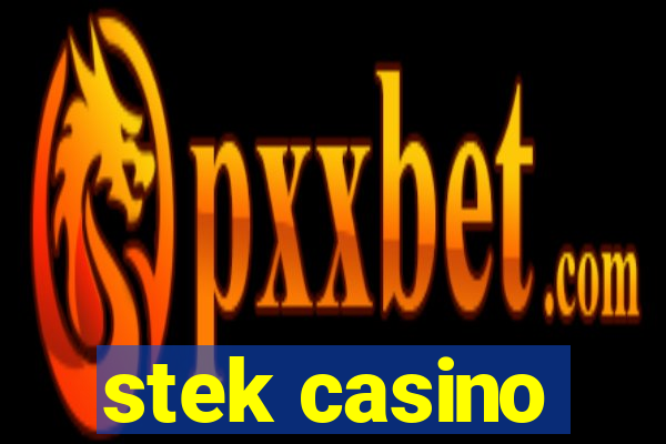 stek casino