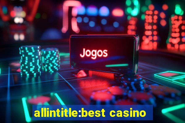 allintitle:best casino